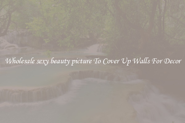 Wholesale sexy beauty picture To Cover Up Walls For Decor
