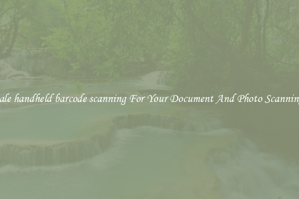 Wholesale handheld barcode scanning For Your Document And Photo Scanning Needs