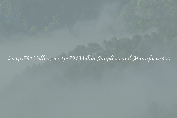 ics tps79133dbvr, ics tps79133dbvr Suppliers and Manufacturers