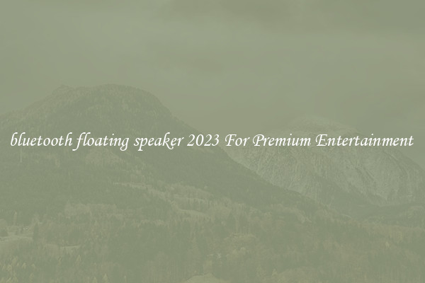 bluetooth floating speaker 2023 For Premium Entertainment 