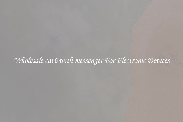 Wholesale cat6 with messenger For Electronic Devices