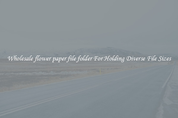 Wholesale flower paper file folder For Holding Diverse File Sizes