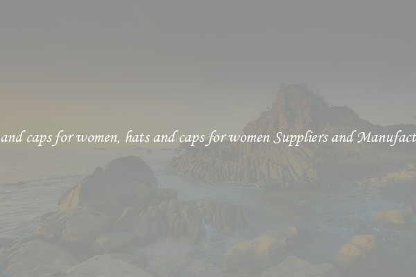 hats and caps for women, hats and caps for women Suppliers and Manufacturers