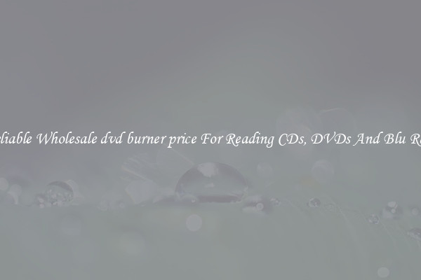 Reliable Wholesale dvd burner price For Reading CDs, DVDs And Blu Rays