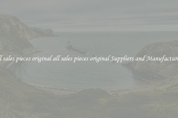 all sales pieces original all sales pieces original Suppliers and Manufacturers