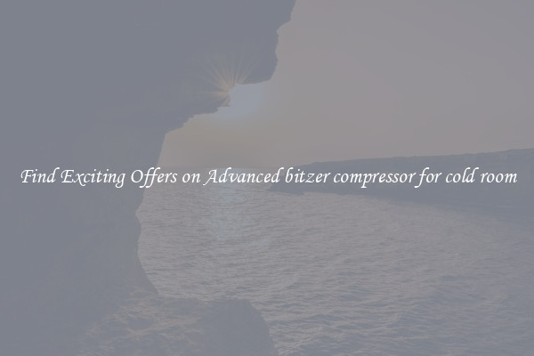 Find Exciting Offers on Advanced bitzer compressor for cold room