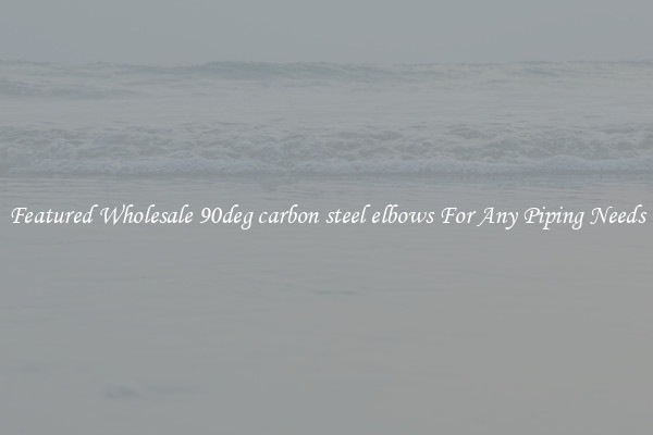 Featured Wholesale 90deg carbon steel elbows For Any Piping Needs