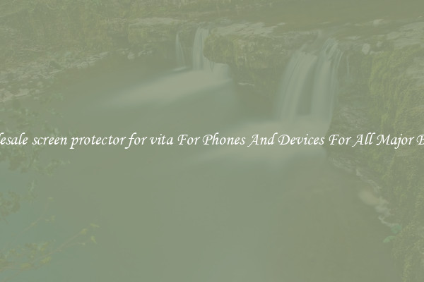 Wholesale screen protector for vita For Phones And Devices For All Major Brands