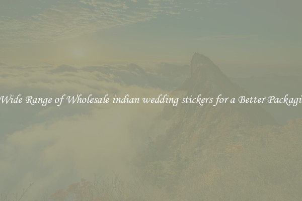 A Wide Range of Wholesale indian wedding stickers for a Better Packaging 