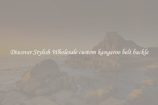 Discover Stylish Wholesale custom kangaroo belt buckle