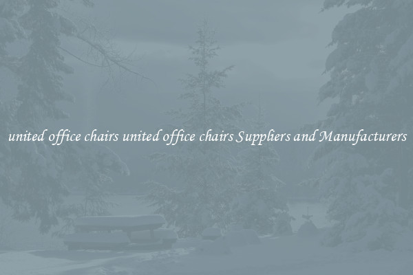 united office chairs united office chairs Suppliers and Manufacturers