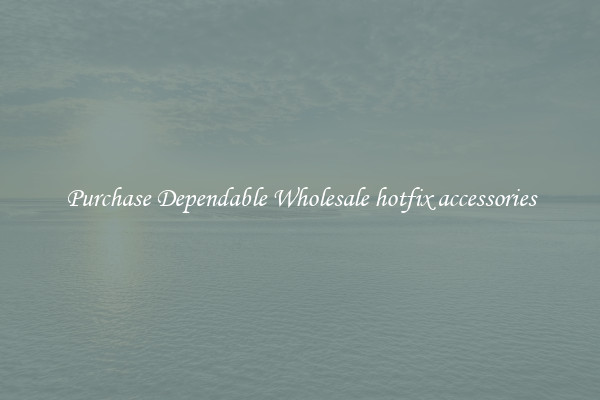 Purchase Dependable Wholesale hotfix accessories